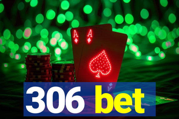 306 bet